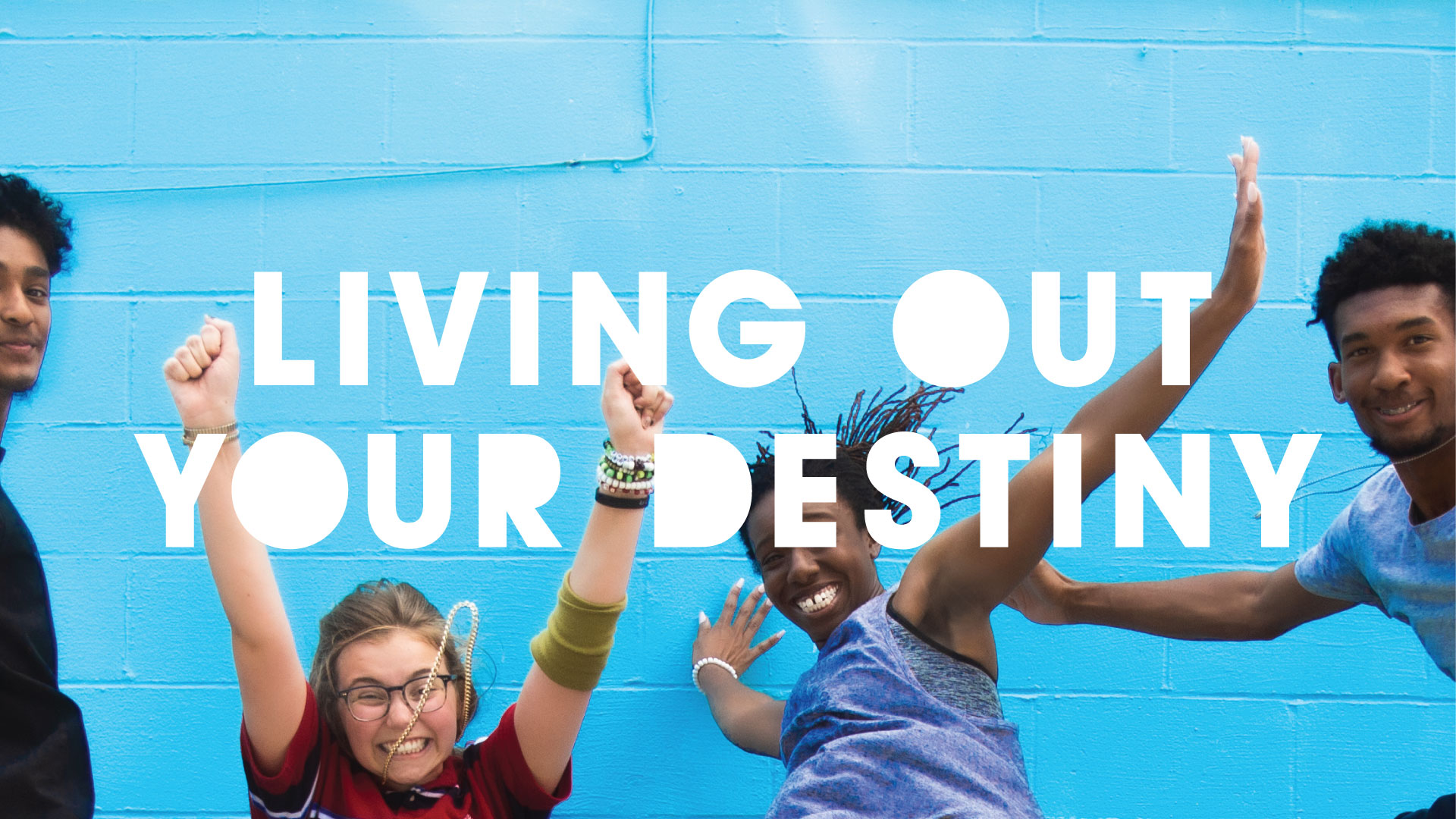 Living Out Your Destiny